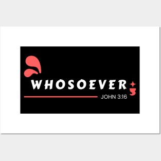 Whosoever | Christian Bible Verse John 3:16 Posters and Art